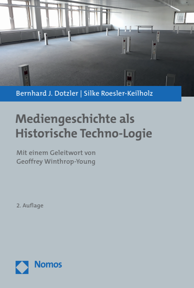 Cover des Buchs: Mediengeschichte als Historische Techno-Logie