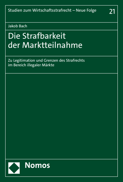 Cover of book: Die Strafbarkeit der Marktteilnahme