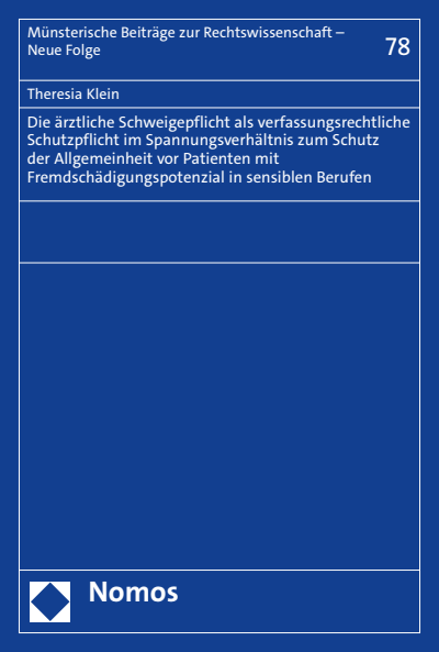 Cover des Buchs: Die ärztliche Schweigepflicht als verfassungsrechtliche Schutzpflicht im Spannungsverhältnis zum Schutz der Allgemeinheit vor Patienten mit Fremdschädigungspotenzial in sensiblen Berufen
