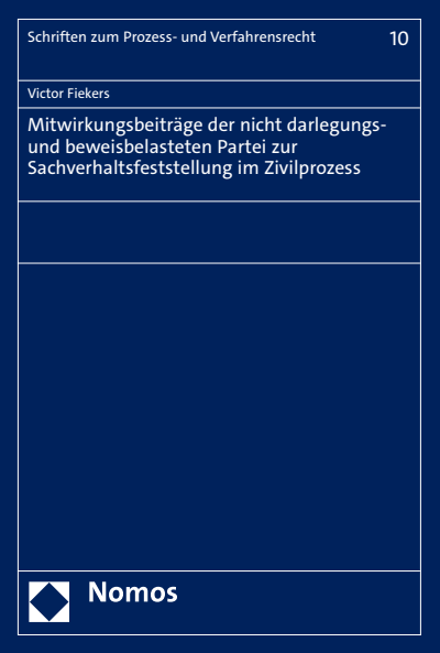 Cover des Buchs: Mitwirkungsbeiträge der nicht darlegungs- und beweisbelasteten Partei zur Sachverhaltsfeststellung im Zivilprozess
