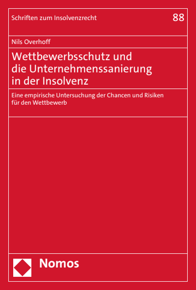 Cover des Buchs: Wettbewerbsschutz und die Unternehmenssanierung in der Insolvenz