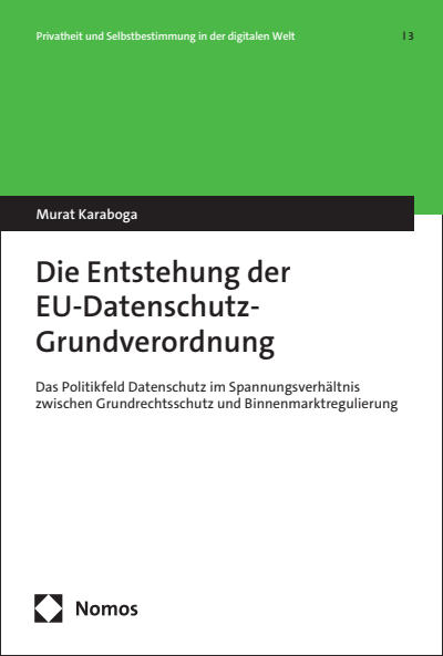 Cover of book: Die Entstehung der EU-Datenschutz-Grundverordnung