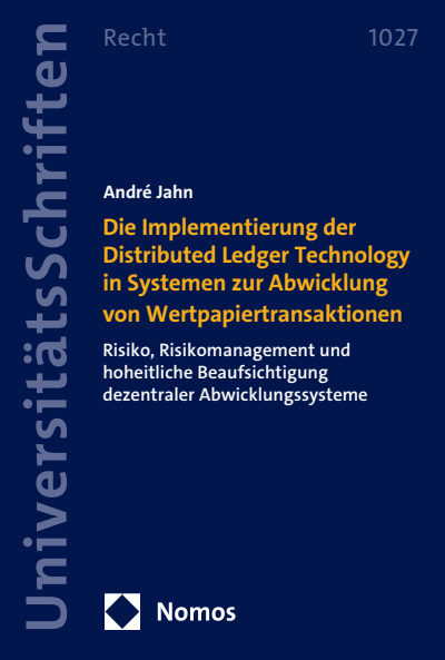 Cover of book: Die Implementierung der Distributed Ledger Technology in Systemen zur Abwicklung von Wertpapiertransaktionen