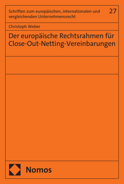 Cover des Buchs: Der europäische Rechtsrahmen für Close-Out-Netting-Vereinbarungen