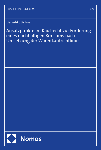 Cover des Buchs: Ansatzpunkte im Kaufrecht zur Förderung eines nachhaltigen Konsums nach Umsetzung der Warenkaufrichtlinie