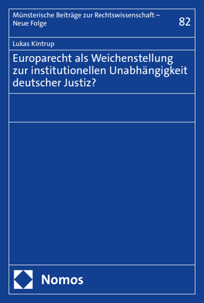 Cover of book: Europarecht als Weichenstellung zur institutionellen Unabhängigkeit deutscher Justiz?