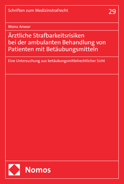 Cover des Buchs: Ärztliche Strafbarkeitsrisiken bei der ambulanten Behandlung von Patienten mit Betäubungsmitteln