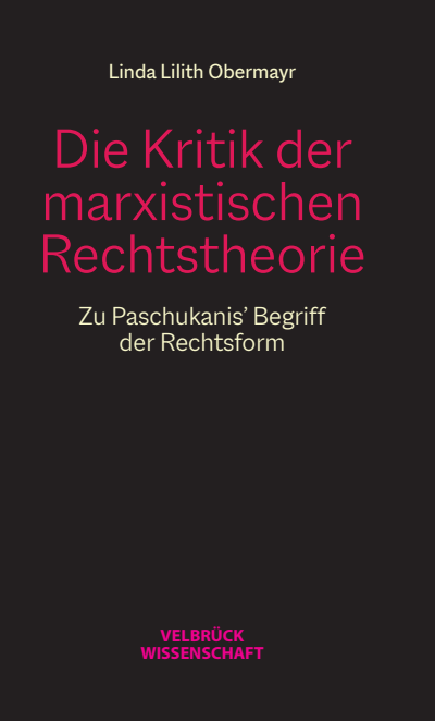 Cover of book: Die Kritik der marxistischen Rechtstheorie