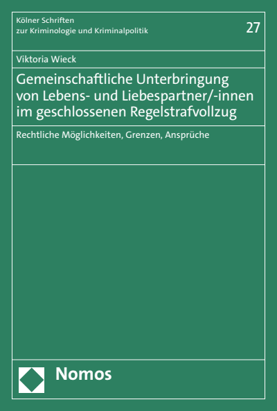 Cover des Buchs: Gemeinschaftliche Unterbringung von Lebens- und Liebespartner/-innen im geschlossenen Regelstrafvollzug