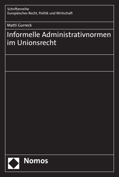 Cover des Buchs: Informelle Administrativnormen im Unionsrecht