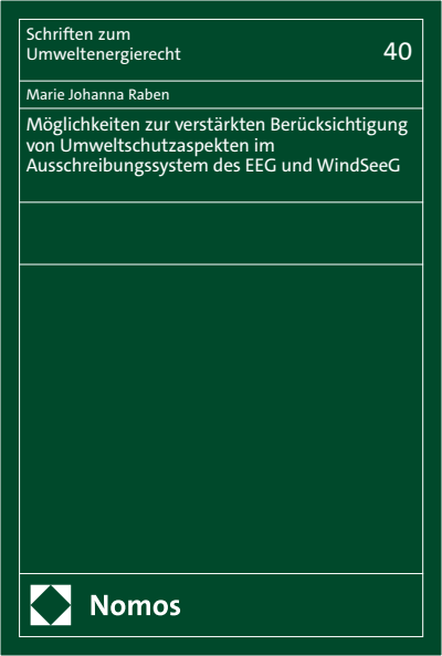 Cover des Buchs: Möglichkeiten zur verstärkten Berücksichtigung von Umweltschutzaspekten im Ausschreibungssystem des EEG und WindSeeG