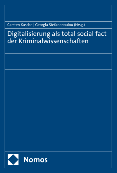 Cover des Buchs: Digitalisierung als total social fact der Kriminalwissenschaften