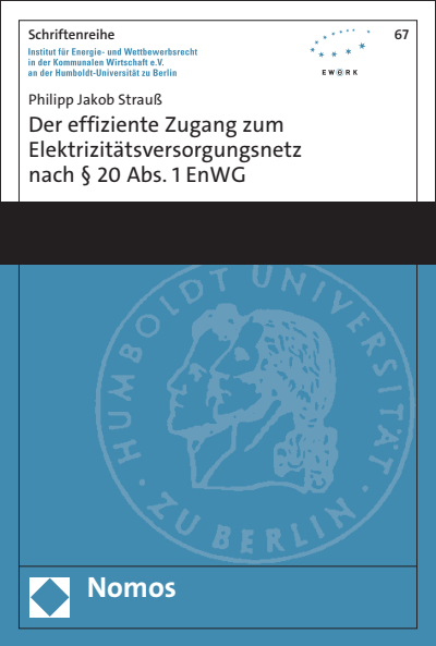 Cover des Buchs: Der effiziente Zugang zum Elektrizitätsversorgungsnetz nach § 20 Abs. 1 EnWG