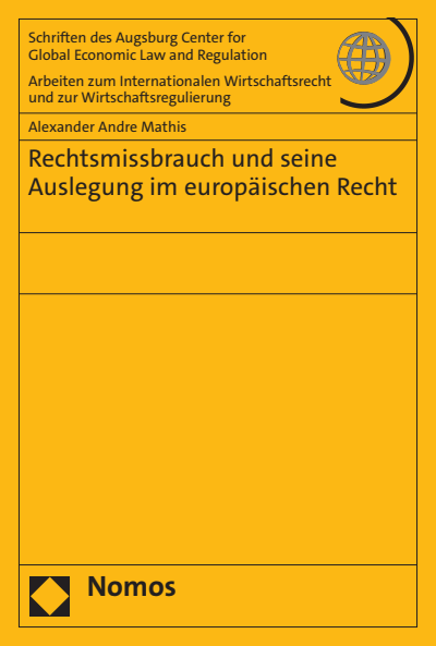 Cover of book: Rechtsmissbrauch und seine Auslegung im europäischen Recht