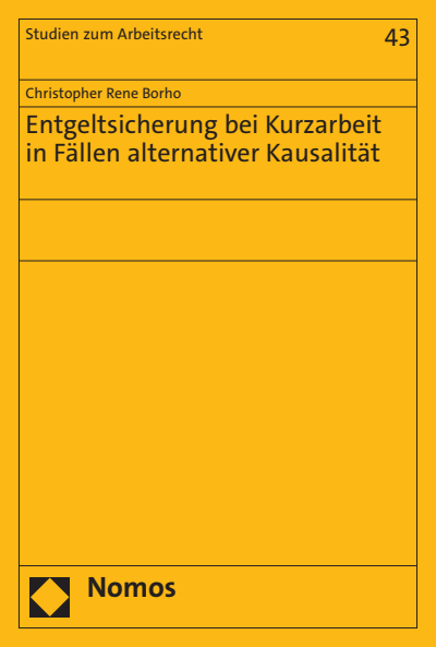 Cover des Buchs: Entgeltsicherung bei Kurzarbeit in Fällen alternativer Kausalität