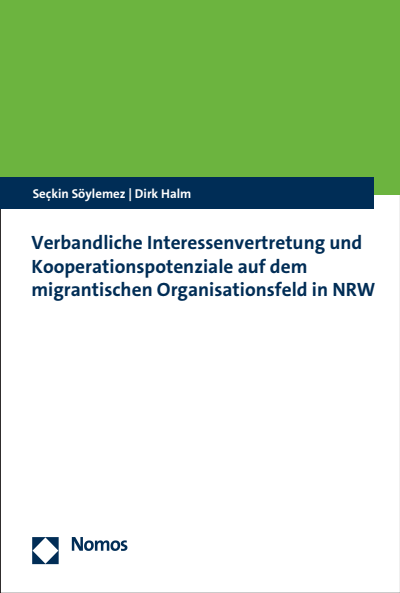 Cover of book: Verbandliche Interessenvertretung und Kooperationspotenziale auf dem migrantischen Organisationsfeld in NRW