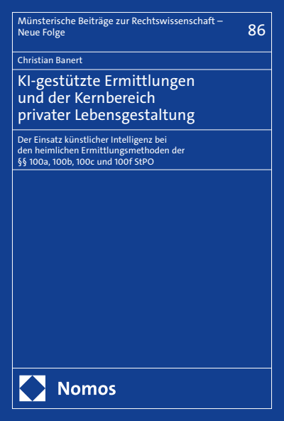 Cover of book: KI-gestützte Ermittlungen und der Kernbereich privater Lebensgestaltung