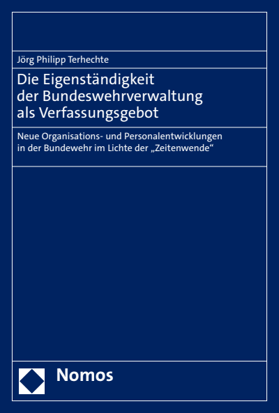 Cover des Buchs: Die Eigenständigkeit der Bundeswehrverwaltung als Verfassungsgebot