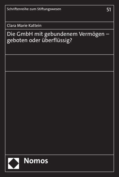 Cover of book: Die GmbH mit gebundenem Vermögen – geboten oder überflüssig?