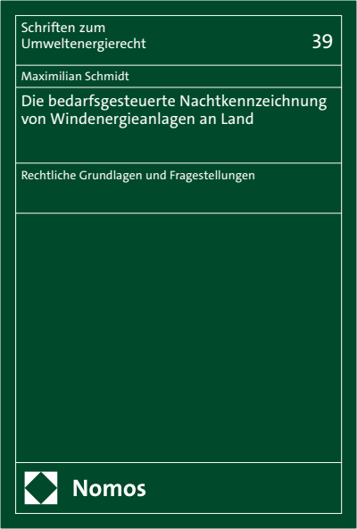 Cover of book: Die bedarfsgesteuerte Nachtkennzeichnung von Windenergieanlagen an Land