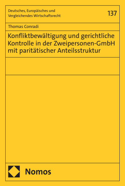 Cover of book: Konfliktbewältigung und gerichtliche Kontrolle in der Zweipersonen-GmbH mit paritätischer Anteilsstruktur