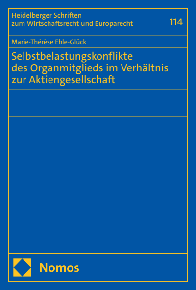 Cover des Buchs: Selbstbelastungskonflikte des Organmitglieds im Verhältnis zur Aktiengesellschaft
