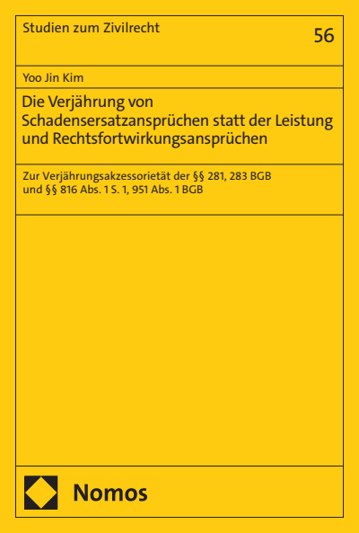 Cover of book: Die Verjährung von Schadensersatzansprüchen statt der Leistung und Rechtsfortwirkungsansprüchen