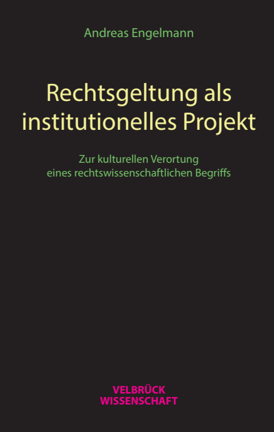 Cover of book: Rechtsgeltung als institutionelles Projekt