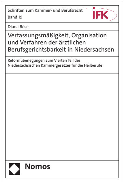 Cover of book: Verfassungsmäßigkeit, Organisation und Verfahren der ärztlichen Berufsgerichtsbarkeit in Niedersachsen