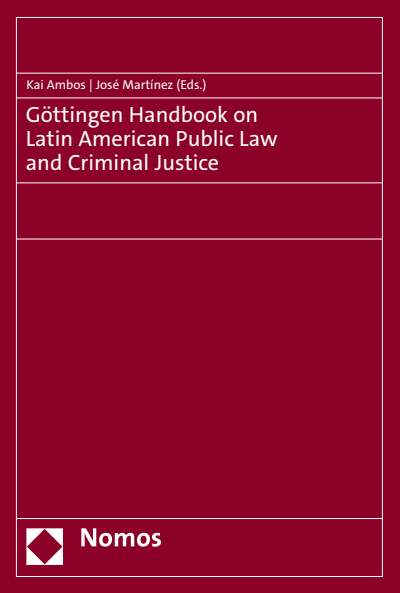 Cover des Buchs: Göttingen Handbook on Latin American Public Law and Criminal Justice