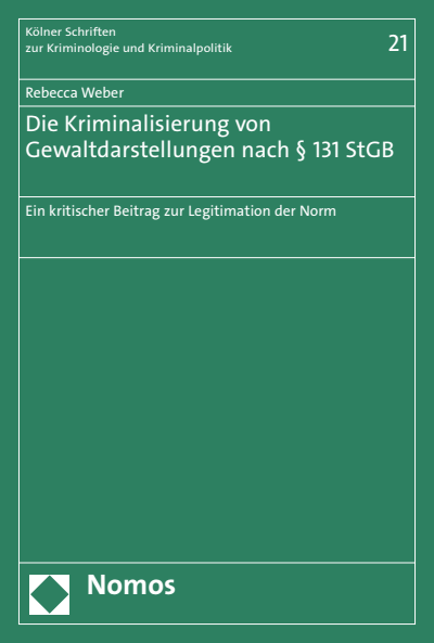 Cover des Buchs: Die Kriminalisierung von Gewaltdarstellungen nach § 131 StGB