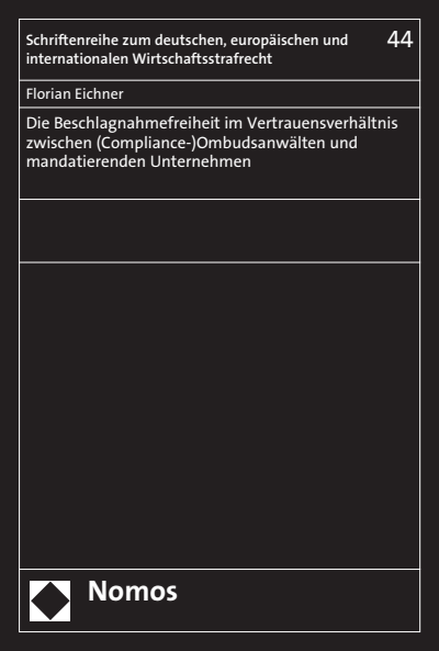 Cover des Buchs: Die Beschlagnahmefreiheit im Vertrauensverhältnis zwischen (Compliance-)Ombudsanwälten und mandatierenden Unternehmen
