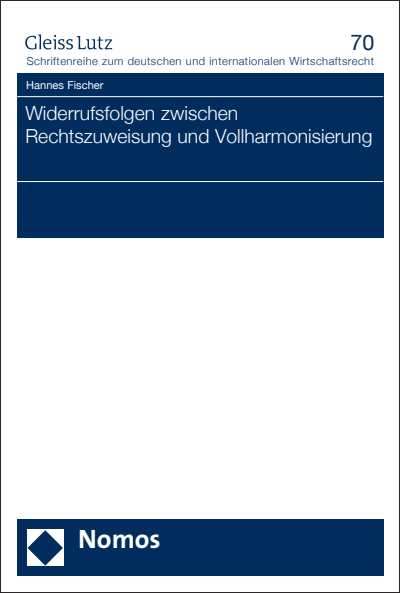 Cover des Buchs: Widerrufsfolgen zwischen Rechtszuweisung und Vollharmonisierung