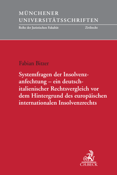 Cover des Buchs: Systemfragen der Insolvenzanfechtung – ein deutsch-italienischer Rechtsvergleich vor dem Hintergrund des europäischen Insolvenzrechts