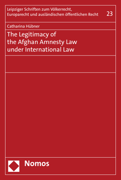 Cover of book: The Legitimacy of the Afghan Amnesty Law under International Law