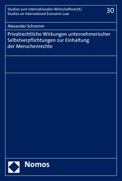 Cover of book: Privatrechtliche Wirkungen unternehmerischer Selbstverpflichtungen zur Einhaltung der Menschenrechte