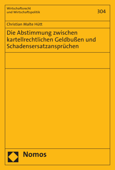 Cover of book: Die Abstimmung zwischen kartellrechtlichen Geldbußen und Schadensersatzansprüchen