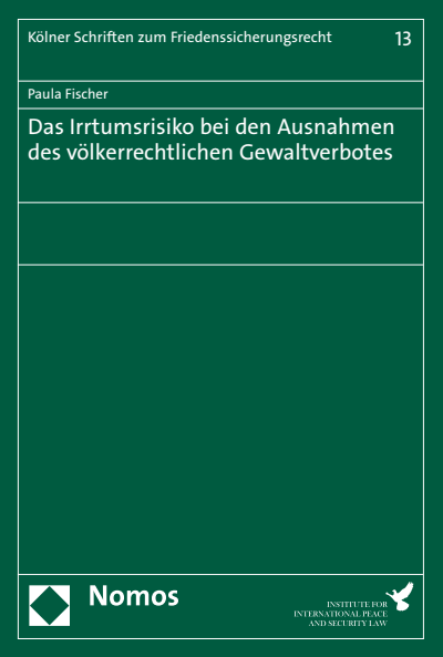 Cover des Buchs: Das Irrtumsrisiko bei den Ausnahmen des völkerrechtlichen Gewaltverbotes