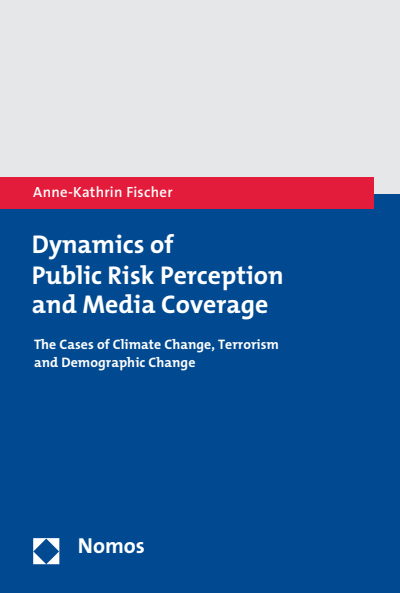 Cover des Buchs: Dynamics of Public Risk Perception and Media Coverage