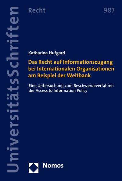Cover des Buchs: Das Recht auf Informationszugang bei Internationalen Organisationen am Beispiel der Weltbank