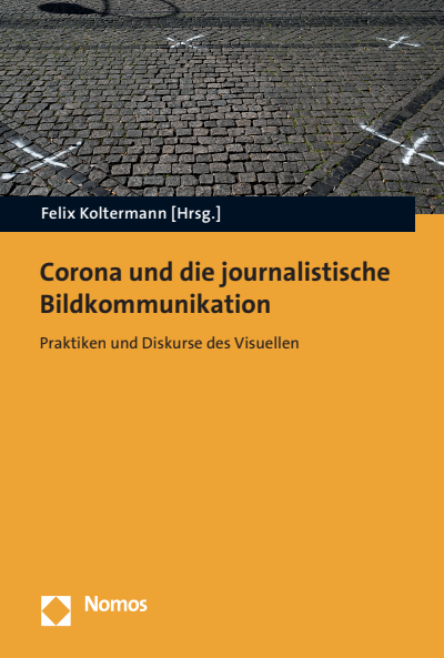 Cover of book: Corona und die journalistische Bildkommunikation