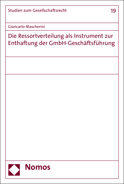 Cover des Buchs: Die Ressortverteilung als Instrument zur Enthaftung der GmbH-Geschäftsführung