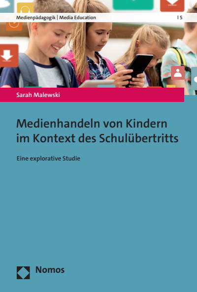 Cover of book: Medienhandeln von Kindern im Kontext des Schulübertritts