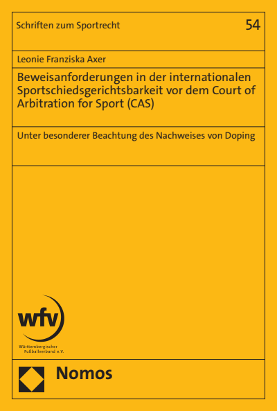 Cover des Buchs: Beweisanforderungen in der internationalen Sportschiedsgerichtsbarkeit vor dem Court of Arbitration for Sport (CAS)
