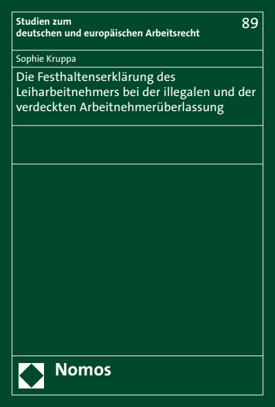 Cover des Buchs: Die Festhaltenserklärung des Leiharbeitnehmers bei der illegalen und der verdeckten Arbeitnehmerüberlassung