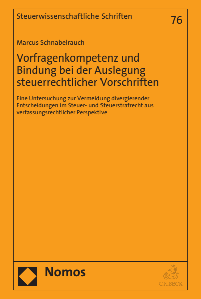 Cover of book: Vorfragenkompetenz und Bindung bei der Auslegung steuerrechtlicher Vorschriften