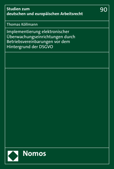 Cover des Buchs: Implementierung elektronischer Überwachungseinrichtungen durch Betriebsvereinbarungen vor dem Hintergrund der DSGVO