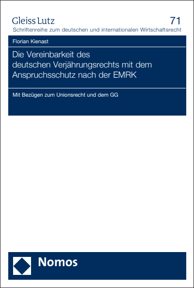 Cover of book: Die Vereinbarkeit des deutschen Verjährungsrechts mit dem Anspruchsschutz nach der EMRK