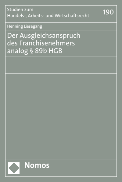 Cover des Buchs: Der Ausgleichsanspruch des Franchisenehmers analog § 89b HGB