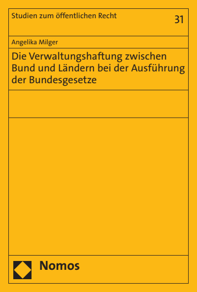 Cover of book: Die Verwaltungshaftung zwischen Bund und Ländern bei der Ausführung der Bundesgesetze